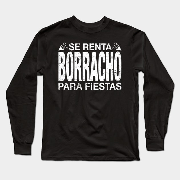 Se renta borracho para fiestas Long Sleeve T-Shirt by verde